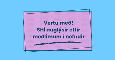 Opið fyrir umsóknir í nefndir SHÍ
