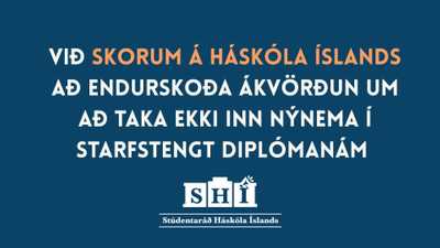 We call on the University of Iceland to reconsider its decision not to admit new students to the vocational diploma program!